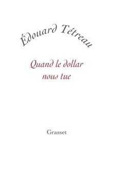Paperback Quand le dollar nous tue [French] Book