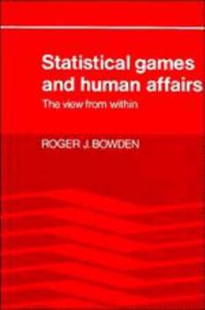 Electronics Statistical Games and Human Affairs: This View from Within Book