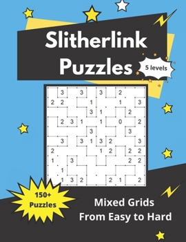 Paperback Slitherlink Puzzles Mixed Grids: Logic Puzzles for adults (easy to hard) Book