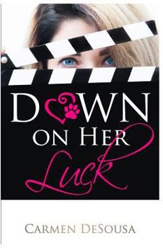 Down on Her Luck - Book #2 of the What's Luck Got To Do With It