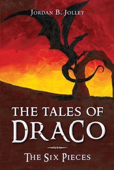 Paperback The Tales of Draco: The Six Pieces Book