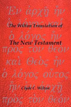 Paperback The Wilton Translation of the New Testament Book