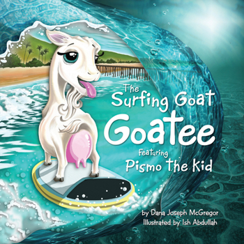 Paperback The Surfing Goat Goatee: Featuring Pismo the Kid Book