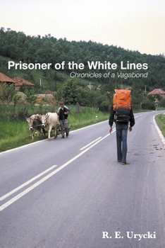 Paperback Prisoner of the White Lines: Chronicles of a Vagabond Book