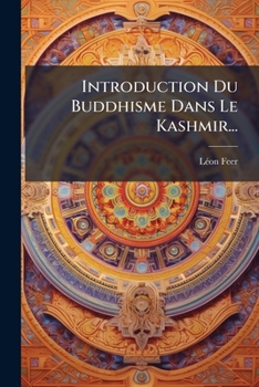 Introduction Du Buddhisme Dans Le Kashmir (1866)