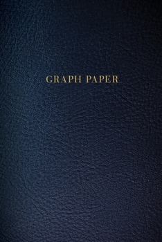 Graph Paper: Executive Style Composition Notebook - Dark Blue Leather Style, Softcover 6 x 9 - 100 pages (Office Essentials)