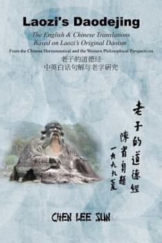 Paperback Laozi's Daodejing--From Philosophical and Hermeneutical Perspectives: The English and Chinese Translations Based on Laozi's Original Daoism Book