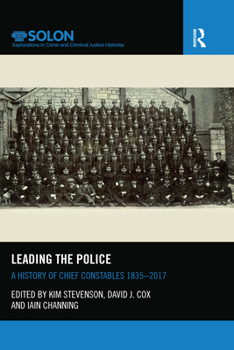 Paperback Leading the Police: A History of Chief Constables 1835-2017 Book