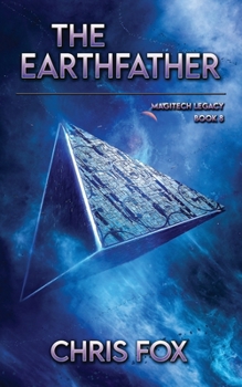 Paperback The Earthfather: Magitech Legacy Book 8 Book