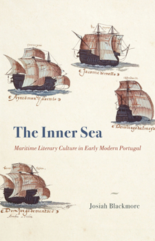 Hardcover The Inner Sea: Maritime Literary Culture in Early Modern Portugal Book