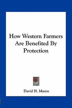 How Western Farmers Are Benefited by Protection