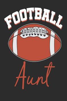 Paperback Football Aunt: Notebook for Aunties (Personalized Gift for Football Aunt) Book