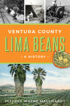 Paperback Ventura County Lima Beans: A History Book