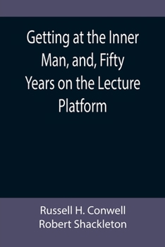 Paperback Getting at the Inner Man, and, Fifty Years on the Lecture Platform Book