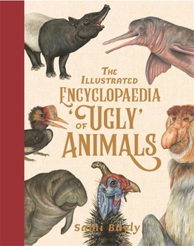 Hardcover Illustrated Encyclopaedia Ugly Animals Book