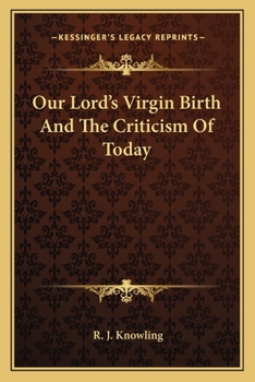 Paperback Our Lord's Virgin Birth And The Criticism Of Today Book