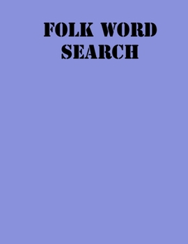 Folk Word Search: large print puzzle book for adults .8,5x11, matte cover, 55 Music Activity Puzzle Book with solution