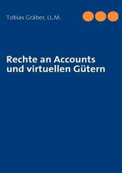 Paperback Rechte an Accounts und virtuellen Gütern [German] Book