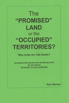 The Promised Land or the Occupied Territories: Who owns the Title Deeds?