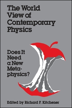 Paperback The World View of Contemporary Physics: Does It Need a New Metaphysics? Book