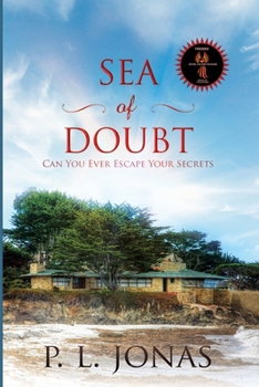 Sea of Doubt: Can You Ever Escape Your Secrets (The Roth Saga)