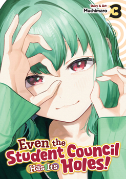 Paperback Even the Student Council Has Its Holes! Vol. 3 Book