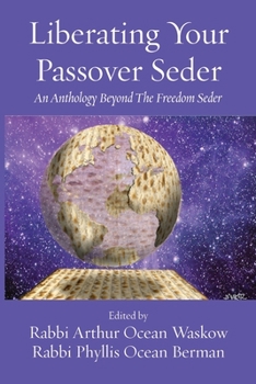 Paperback Liberating Your Passover Seder: An Anthology Beyond The Freedom Seder Book