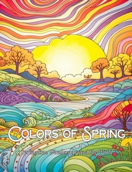 Paperback Colors of Spring: Springtime Wonders Around the World Book