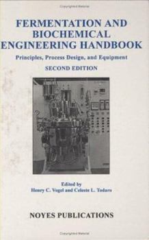 Hardcover Fermentation and Biochemical Engineering Handbook: Principles, Process Design and Equipment Book