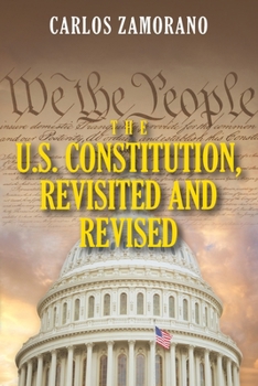 Paperback The U.S. Constitution, Revisited and Revised Book