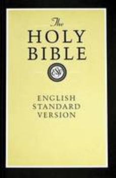 The Holy Bible: English Standard Version
