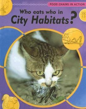 Library Binding Who Eats Who in City Habitats? Book