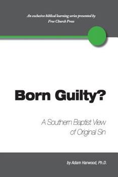 Paperback Born Guilty? a Southern Baptist View of Original Sin Book
