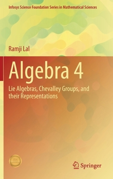 Hardcover Algebra 4: Lie Algebras, Chevalley Groups, and Their Representations Book