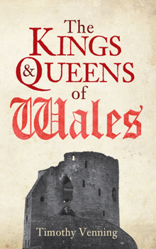 Paperback The Kings & Queens of Wales Book