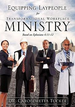 Paperback Equipping Laypeople for Transformational Workplace Ministry Book