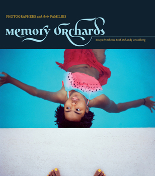 Hardcover Memory Orchards: Photographers and Their Families Book