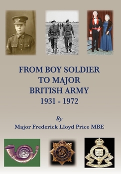 Hardcover From Boy Soldier to Major: British Army 1931-72 Book