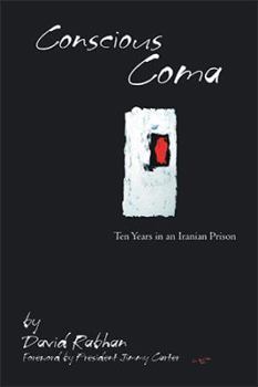 Paperback Conscious Coma: Ten Years in an Iranian Prison Book