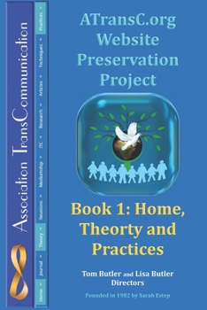 Paperback ATransC.org Website Preservation Project: Book 1: Home, Theory and Practices Book