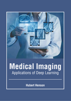 Hardcover Medical Imaging: Applications of Deep Learning Book