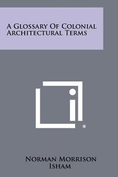 Paperback A Glossary of Colonial Architectural Terms Book