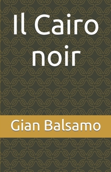 Paperback Il Cairo noir [Italian] Book