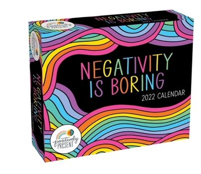 Calendar Positively Present 2022 Day-To-Day Calendar: Negativity Is Boring Book