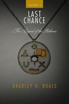 Paperback Last Chance - Volume 1 - The Legend of the Hathmec Book