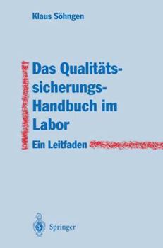 Paperback Das Qualitätssicherungs-Handbuch Im Labor: Ein Leitfaden Zur Erstellung [German] Book