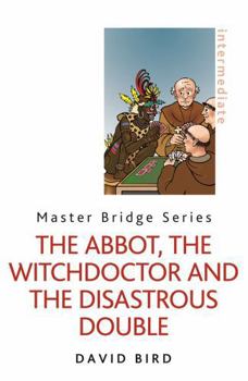 Paperback The Abbot, the Witchdoctor and the Disastrous Double Book