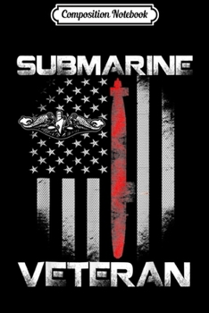 Composition Notebook: Vintage Submarine Veteran American Flag Vets  Journal/Notebook Blank Lined Ruled 6x9 100 Pages