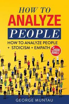 Paperback How To Analyze People: How To Analyze People AND Stoicism AND Empath Book