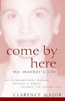 Hardcover Come by Here: My Mother's Life Book